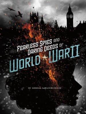 cover image of Fearless Spies and Daring Deeds of World War II